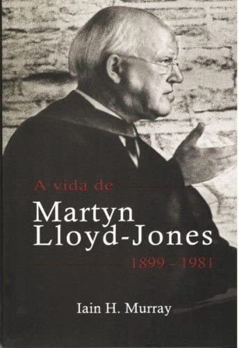 Stock image for livro a vida de martyn lloyd jones 1899 1981 iain h murray 2014 for sale by LibreriaElcosteo