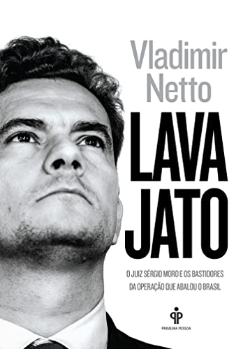 Stock image for Lava Jato: O Juiz Sergio Moro e Os Bastidores da O (Em Portugues do Brasil) for sale by SecondSale