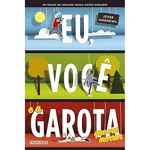 9788568432181: Eu, Voc e a Garota que Vai Morrer (Em Portuguese do Brasil)