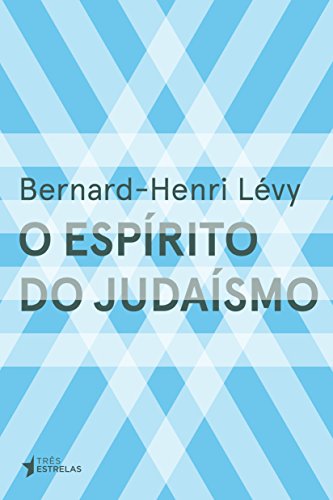 Stock image for livro espirito do judaismo o tres estrelas bernard henri levy 2018 for sale by LibreriaElcosteo