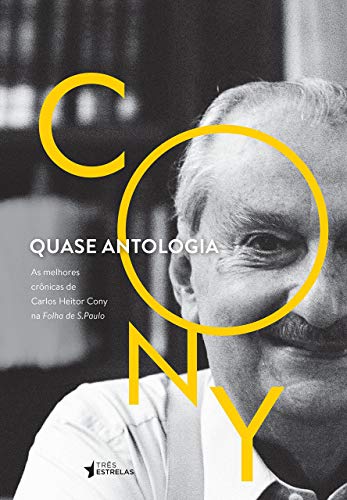 Stock image for Quase Antologia - As Melhores Crnicas de Carlos Heitor Cony na Folha de So Paulo for sale by Livraria Ing
