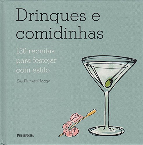 Stock image for livro drinques e comidinhas kay plunkett hogge 2015 for sale by LibreriaElcosteo