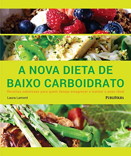 Stock image for A Nova Dieta de Baixo Carboidrato (Em Portugues do Brasil) for sale by Half Price Books Inc.