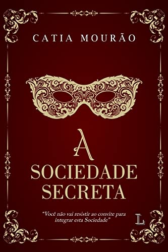 a sociedade secreta Ed. 2018 - Mourão