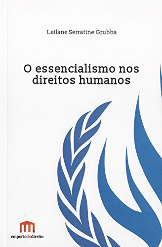 Stock image for livro o essencialismo nos direitos humanos leilane serratine grubba 2016 for sale by LibreriaElcosteo