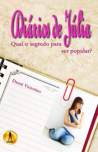 Stock image for Diarios de Julia: Qual o segredo para ser popular? (Portuguese Edition) for sale by Lucky's Textbooks