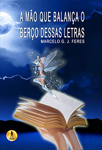Stock image for A Mao Que Balanca o Berco Dessas Letras (Portuguese Edition) for sale by Lucky's Textbooks