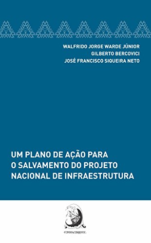 Beispielbild fr Um Plano de Ao Para o Salvamento do Projeto Nacional de Infraestrutura zum Verkauf von Livraria Ing