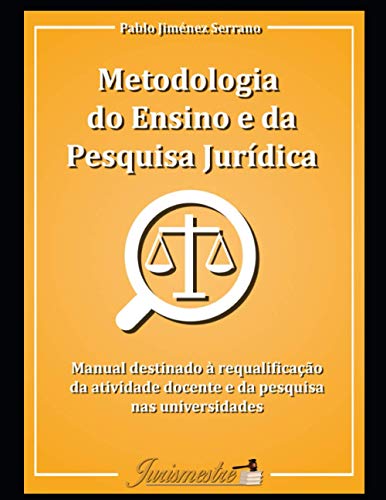 Imagen de archivo de Metodologia do ensino e da pesquisa jurdica: Manual destinado  requalificao da atividade docente e da pesquisa nas universidades (Portuguese Edition) a la venta por Lucky's Textbooks