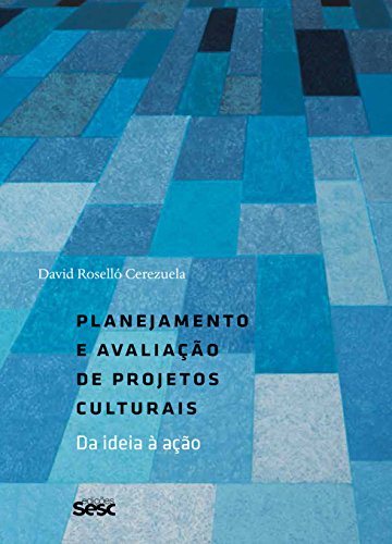 Imagen de archivo de livro planejamento e avaliaco de projetos culturais da ideia aco david rosello cerezuela 2 a la venta por LibreriaElcosteo