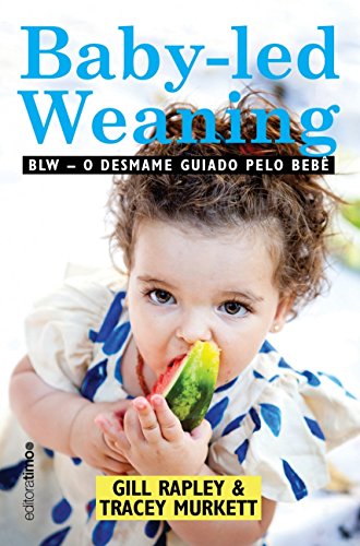 Stock image for livro baby led weaning blw o desmame guiado pelo beb gill rapley tracey murkett 2017 for sale by LibreriaElcosteo