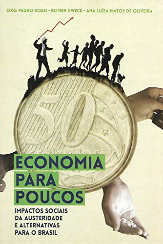 Stock image for Economia para poucos - Impactos sociais da austeridade e alternativas para o Brasil for sale by Livraria Ing