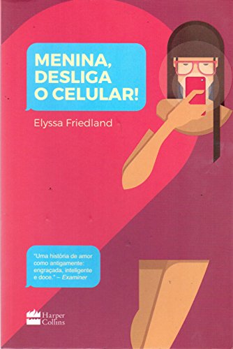 Stock image for livro menina desliga o celular elyssa friedland 2016 for sale by LibreriaElcosteo