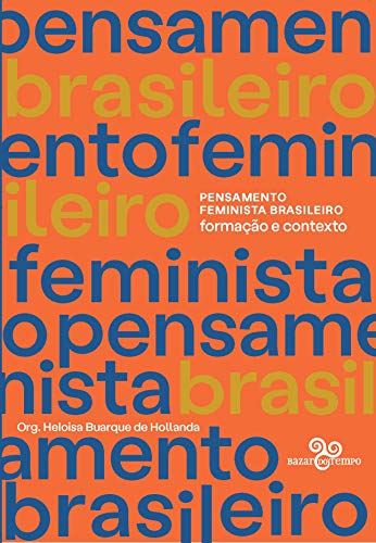 Stock image for Pensamento feminista brasileiro - Formao e contexto for sale by Livraria Ing