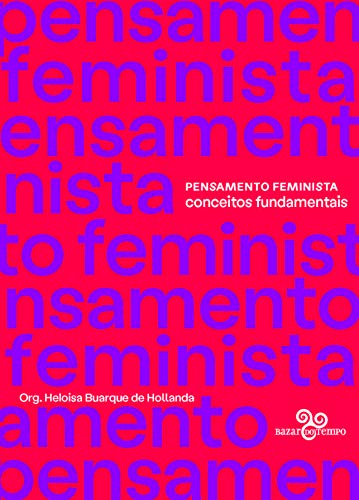 Stock image for livro pensamento feminista conceitos fundamentais heloisa buarque de hollanda 2019 for sale by LibreriaElcosteo