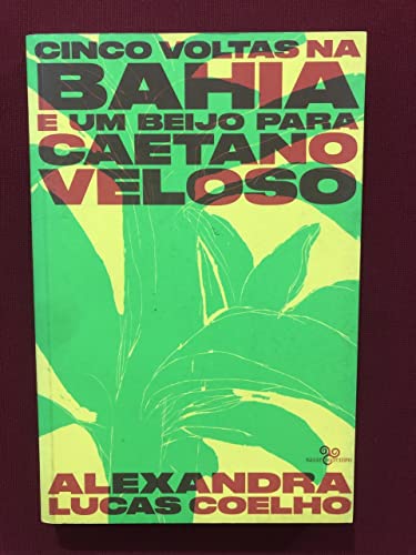 Beispielbild fr cinco voltas na bahia e um beijo para caetano veloso zum Verkauf von LibreriaElcosteo