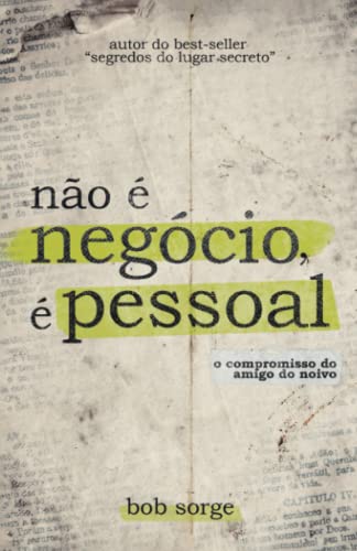 Beispielbild fr No  negcio,  pessoal: O Compromisso do Amigo do Noivo (Portuguese Edition) zum Verkauf von GF Books, Inc.