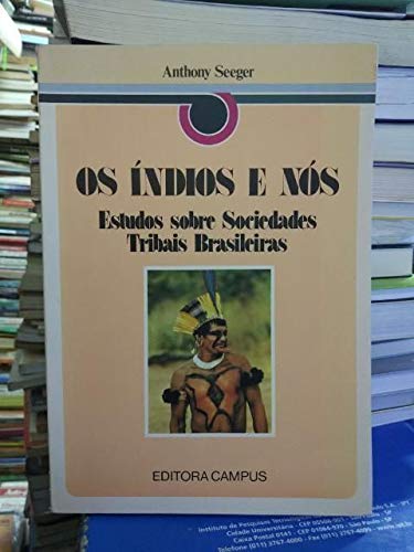 9788570010391: Os indios e nos: Estudos sobre sociedades tribais brasileiras (Contribuicoes em ciencias sociais) (P