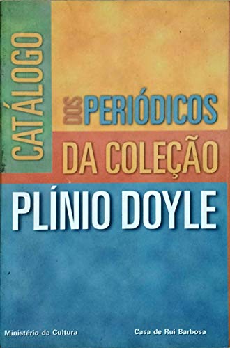 Stock image for Catlogo dos peridicos da coleo Plnio Doyle. for sale by Ventara SA
