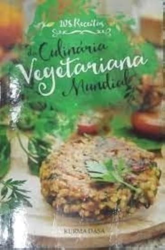 Imagen de archivo de livro 108 receitas da culinaria vegetariana mundial kurma dasa 2015 a la venta por More Than Words