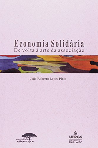 9788570258588: Economia Solidria. De Volta  Arte da Associao