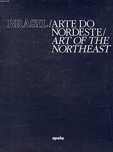 BRASIL: ARTE DO NORDESTE / ART OF THE NORTHEAST