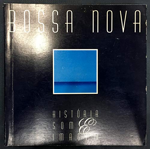 9788570480460: Bossa nova: História, som & imagem (Portuguese Edition)