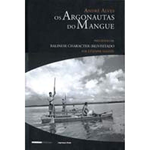 Os Argonautas Do Mangue (Em Portuguese do Brasil) - André Alves