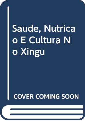 9788570602480: Sade, Nutrio E Cultura No Xingu