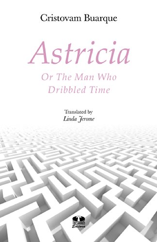 9788570628367: Astricia or The Man Who Dribbled Time