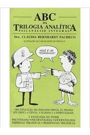 Imagen de archivo de livro abc da trilogia analitica psicanalise integral claudia bernhardt pacheco 2003 a la venta por LibreriaElcosteo