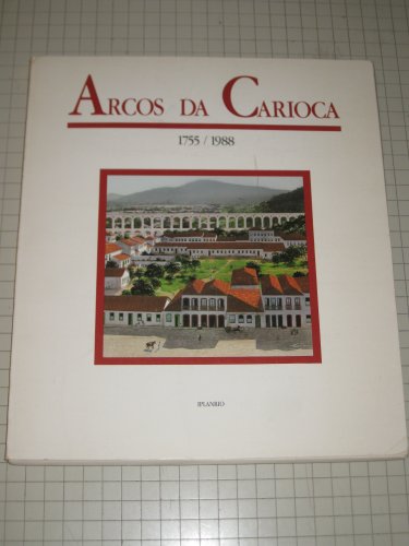 Arcos da Carioca: Em cinco momentos de sua historia (Portuguese Edition) - Paulo Bastos Cezar
