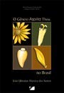 9788570980724: O Genero Aspilia Thou (Asteraceae-Heliantheaae); no Brasil