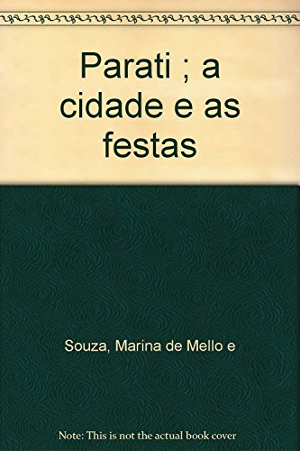 Stock image for Parati: A Cidade E as Festas for sale by Stony Hill Books