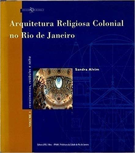 Stock image for Arquitetura religiosa colonial no Rio de Janeiro (Risco original) (Portuguese Edition) Volume I for sale by Montclair Book Center