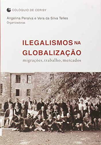 Beispielbild fr Ilegalismos na Globalizacao: Migracoes, Trabalho, Mercados zum Verkauf von dsmbooks