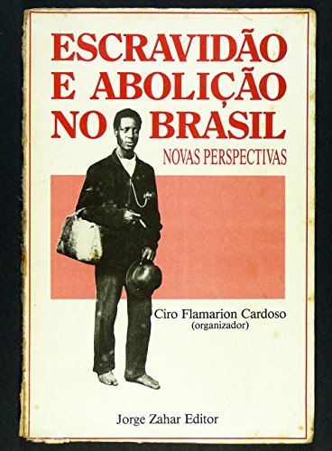 Imagen de archivo de Escravidão e abolição no Brasil: novas perspectivas a la venta por West With The Night