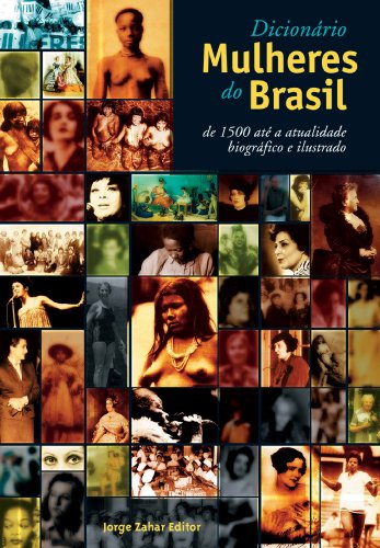 Stock image for Dicionário mulheres do Brasil: De 1500 at a atualidade : com 270 ilustrações for sale by WorldofBooks