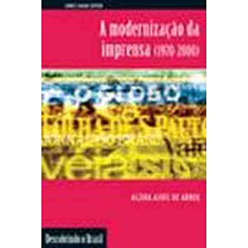 Beispielbild fr A modernizao da imprensa (1970-2000). -- ( Descobrindo o Brasil ) zum Verkauf von Ventara SA