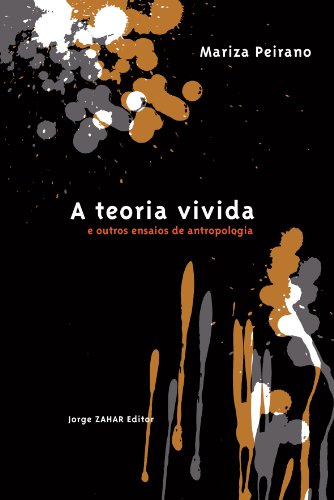 Beispielbild fr A Teoria Vivida, e outros ensaios de antropologia. Coleo Antropologia Social (Em Portuguese do Brasil) zum Verkauf von Raritan River Books