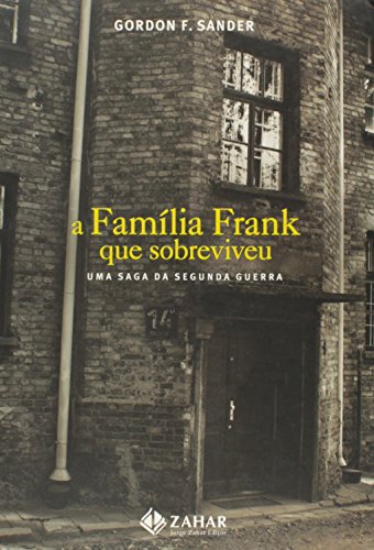 Beispielbild fr livro a familia frank que sobreviveu gordon f sander Ed. 2007 zum Verkauf von LibreriaElcosteo