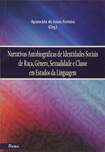 Stock image for Narrativas Autobiograficas De Identidades Sociais De Ra�a Genero Sexualidade E Classe Em Estudos Da for sale by Phatpocket Limited