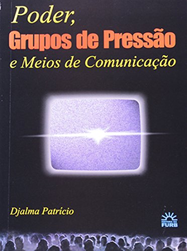Stock image for livro poder grupos de presso e os meios de comunicaco djalma patricio 1998 for sale by LibreriaElcosteo