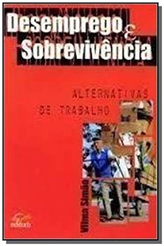 Stock image for Desemprego e sobrevivncia : alternativas de trabalho. for sale by Ventara SA
