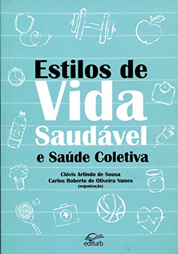 Stock image for livro estilos de vida saudavel e sau sousa clovis arli Ed. 2016 for sale by LibreriaElcosteo