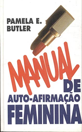 9788571233713: manual de auto afirmaco feminina como butler pamela e Ed. 1982