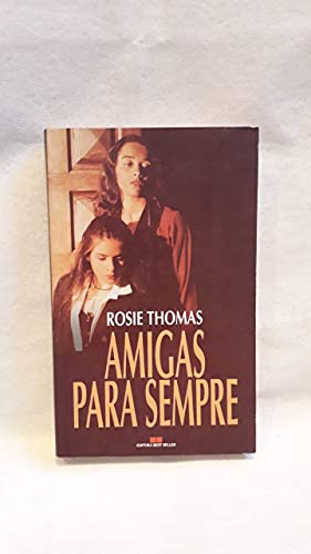 Stock image for livro amigas para sempre rosie thomas 1988 for sale by LibreriaElcosteo