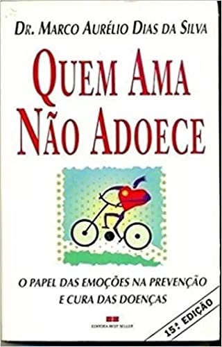 Beispielbild fr Quem Ama N?o Adoece (Em Portuguese do Brasil) zum Verkauf von Reuseabook