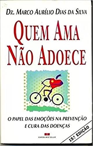 9788571234130: Quem Ama No Adoece (Em Portuguese do Brasil)