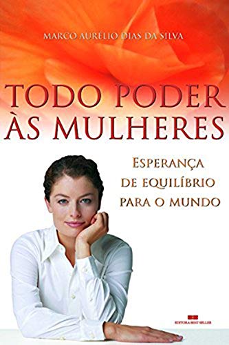 Stock image for Todo Poder s Mulheres. Esperana de eqilbrio para o mundo. for sale by La Librera, Iberoamerikan. Buchhandlung